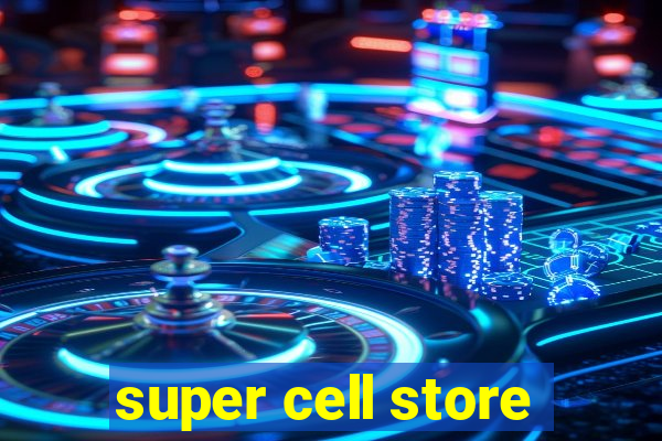 super cell store